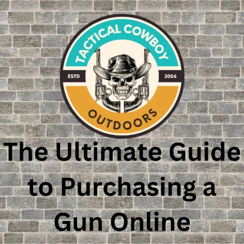 The Ultimate Guide to Purchasing a Gun Online
